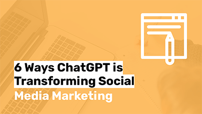 How ChatGPT is Transforming Social Media Marketing
