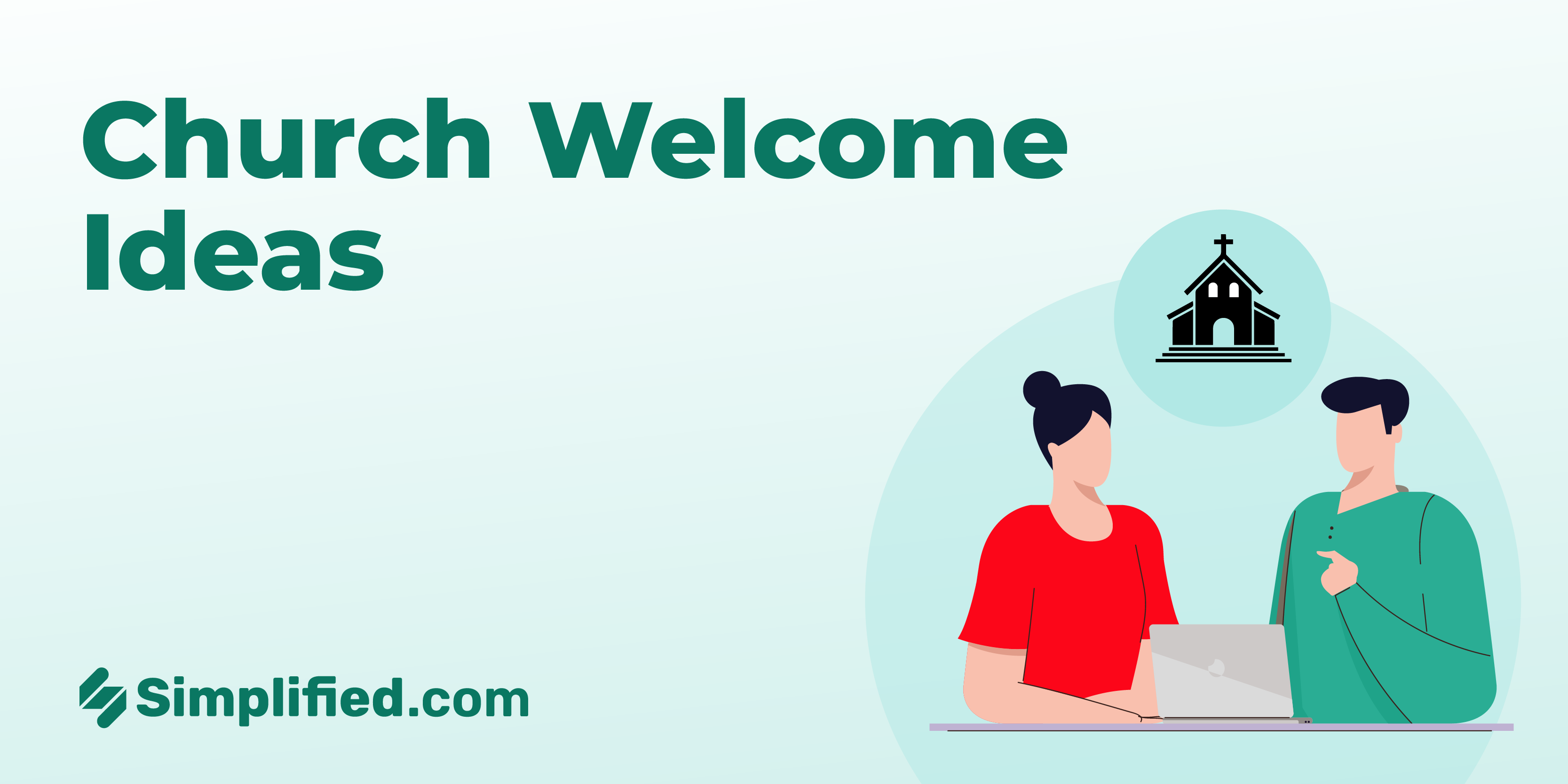 27 Church Welcome Ideas to Turn Visitors Into Members