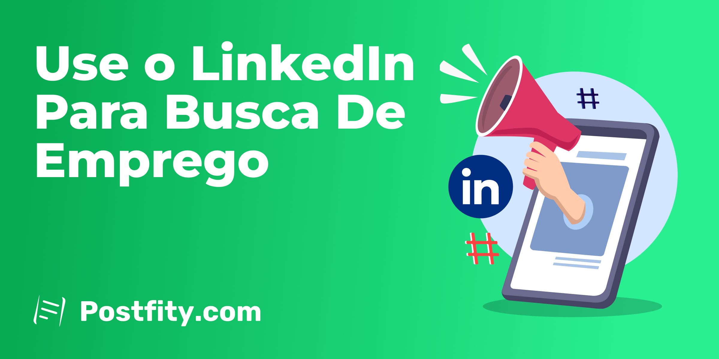 Como Usar o LinkedIn para Procurar Emprego: Uma História de Sucesso